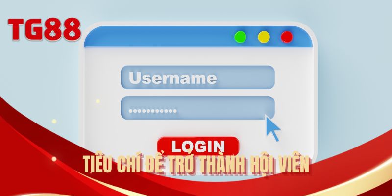 Tiêu chí để trở thành hội viên